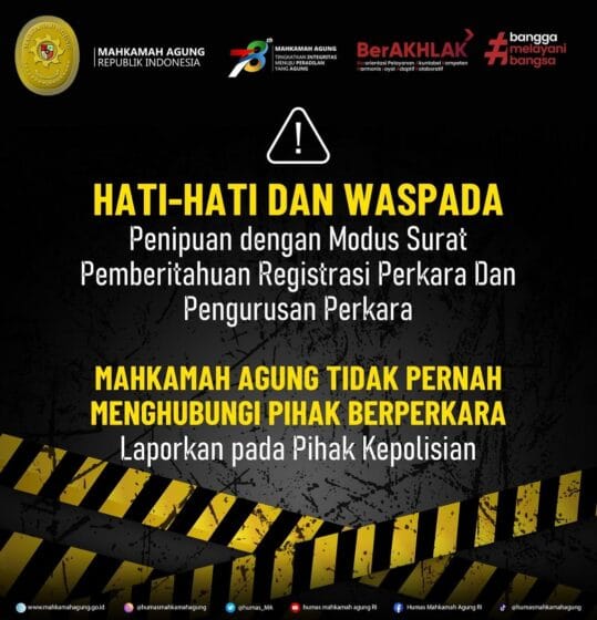 Sobat MA, Hati-hati dan waspada terhadap penipuan dengan modus surat pemberitahuan Registrasi Perkara dan Pengurusan Perkara. Mahkamah Agung tidak pernah menghubungi pihak berperkara. Apabila menemukan hal tersebut diatas, segera laporkan pada pihak kepolisian