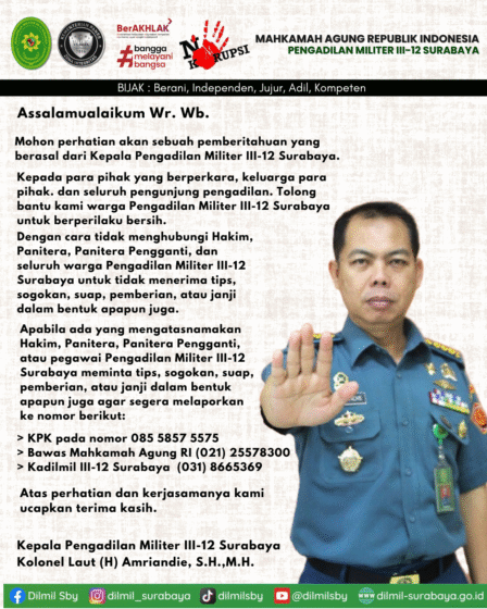 Mohon perhatian akan sebuah pemberitahuan yang berasal dari Kepala Pengadilan Militer III-12 Surabaya
